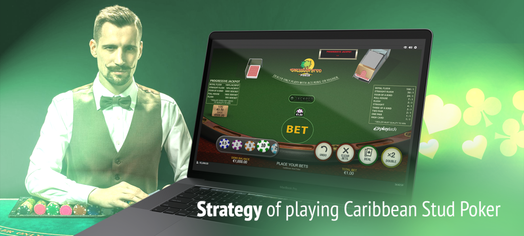 The basic Caribbean Stud poker strategy is simple and concise